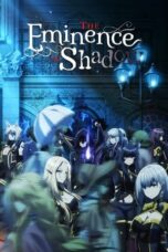 Kage no Jitsuryokusha ni Naritakute! (The Eminence in Shadow) (2022)
