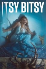 Nonton Film Itsy Bitsy (2019) Nonton Film Itsy Bitsy (2019)