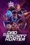 Nonton Film My Dad the Bounty Hunter (2023)