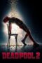 Deadpool 2 (2018) Deadpool 2 (2018)