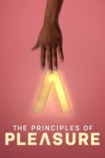 Nonton Film The Principles of Pleasure (2023) Nonton Film The Principles of Pleasure (2023)