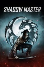 Nonton Film Shadow Master (2022)