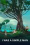 Nonton Film I Was a Simple Man (2021)