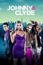 Nonton Film Johnny & Clyde (2023) Nonton Film Johnny & Clyde (2023)