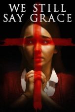 Nonton Film We Still Say Grace (2020) Nonton Film We Still Say Grace (2020)