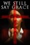 Nonton Film We Still Say Grace (2020) Nonton Film We Still Say Grace (2020)