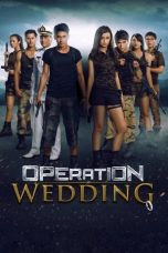 Nonton Film Operation Wedding (2013)