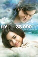 Nonton Film ILY from 38.000 Ft (2016) Nonton Film ILY from 38.000 Ft (2016)