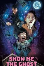 Nonton Film Show Me the Ghost (2021)