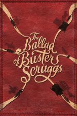 The Ballad of Buster Scruggs (2018) The Ballad of Buster Scruggs (2018)