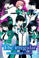 Mahouka Koukou no Rettousei (The Irregular at Magic High School) (2014) Mahouka Koukou no Rettousei (The Irregular at Magic High School) (2014)