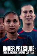 Nonton Film Under Pressure: The U.S. Women's World Cup Team (2023) Nonton Film Under Pressure: The U.S. Women's World Cup Team (2023)