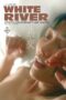 Nonton Film White River (2023)