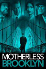 Motherless Brooklyn (2019) Motherless Brooklyn (2019)