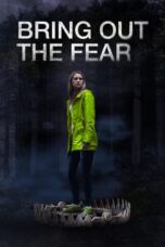 Nonton Film Bring Out the Fear (2021) Nonton Film Bring Out the Fear (2021)