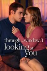 Nonton Film Through My Window 3: Looking at You (2024) Nonton Film Through My Window 3: Looking at You (2024)