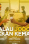 Kalau Jodoh Takkan Kemana (2022) Kalau Jodoh Takkan Kemana (2022)