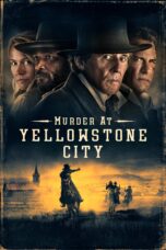 Nonton Film Murder at Yellowstone City (2022) Nonton Film Murder at Yellowstone City (2022)