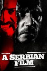 Nonton Film A Serbian Film (2010)