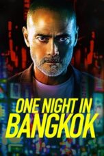 Nonton Film One Night in Bangkok (2020) Nonton Film One Night in Bangkok (2020)