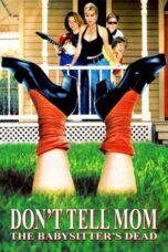 Nonton Film Don't Tell Mom the Babysitter's Dead (1991)