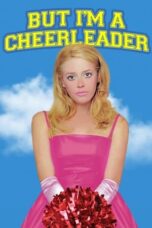 Nonton Film But I'm a Cheerleader (2000) Nonton Film But I'm a Cheerleader (2000)