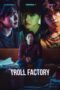 Nonton Film Troll Factory (2024) Nonton Film Troll Factory (2024)