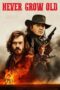 Nonton Film Never Grow Old (2019) Nonton Film Never Grow Old (2019)
