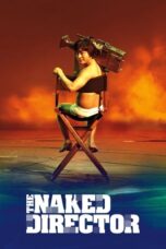 Nonton Film The Naked Director (2019) Nonton Film The Naked Director (2019)