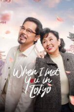 Nonton Film When I Met You In Tokyo (2023) Nonton Film When I Met You In Tokyo (2023)