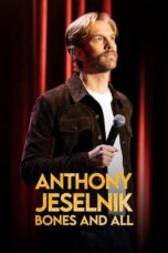 Anthony Jeselnik: Bones and All (2024) Anthony Jeselnik: Bones and All (2024)