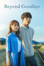 tJxfVRzKveiPrULbZ3PIqV1S8Pp Nonton Film Beyond Goodbye (2024)