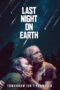 Last Night on Earth (2024) Last Night on Earth (2024)