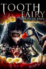 Tooth Fairy: Queen of Pain (2022) Tooth Fairy: Queen of Pain (2022)