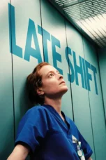 Late Shift (2025) Late Shift (2025)