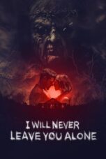 I Will Never Leave You Alone (2024)