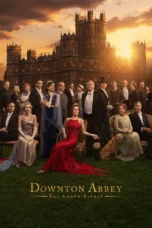 Downton Abbey: The Grand Finale (2025) Downton Abbey: The Grand Finale (2025)