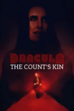 Dracula: The Count's Kin (2024) Dracula: The Count's Kin (2024)