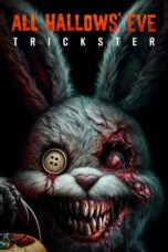 All Hallows' Eve: Trickster (2023) All Hallows' Eve: Trickster (2023)