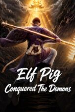 Elf Pig Conquered The Demons (2026) Elf Pig Conquered The Demons (2026)