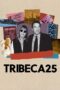 Tribeca 25 (2026) Tribeca 25 (2026)